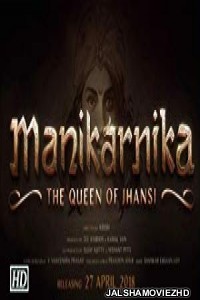Manikarnika (2019) Hindi Movie