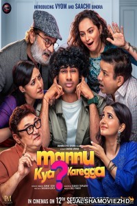Mannu Kya Karegga (2025) Hindi Movie