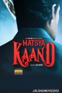 Matsya Kaand (2021) Hindi Web Series MX Original