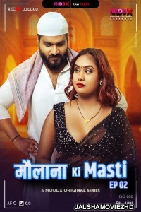 Maulana Ki Masti BTS (2025) S01 MoodX Hindi Unrated Webseries
