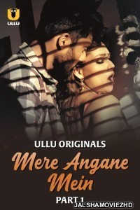 Mere Angane Mein (2025) Ullu Originals