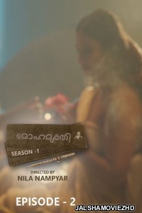 Mohamukthi (2025) S01 NMX Malayalam Unrated Webseries
