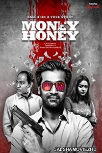 Money Honey (2019) Hindi Web Series Hoichoi Original