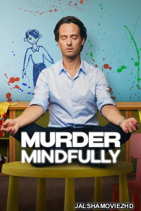 Murder Mindfully (2026) S02 Hindi Dubbed Web Series
