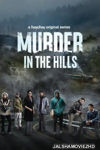 Murder in the Hills (2021) Bengali Web Series Hoichoi Original