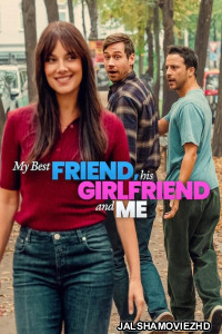My Best Friend His Girlfriend and Me (2026) Hollywood Hindi Dubbed