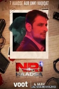 NRI Haadsa (2021) Hindi Web Series Voot Original