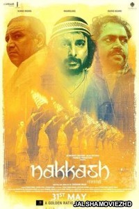 Nakkash (2019) Hindi Movie