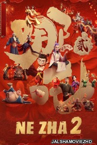 Ne Zha 2 (2025) Hindi Dubbed