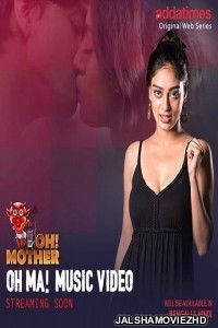 Oh Mother (2018) Bengali Web Series - Addatimes Originals