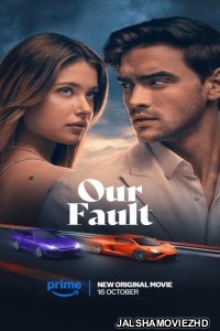 Our Fault (2025) Hollywood Hindi Dubbed
