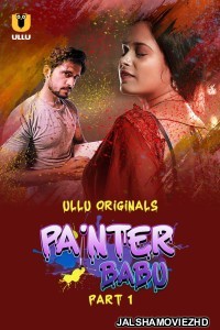 Painter Babu (2024) Ullu Original