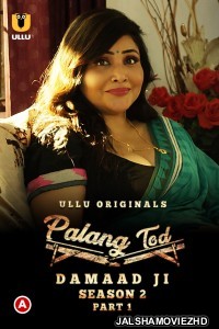 Palang Tod Damaad Ji (2022) Season 2 Ullu Original