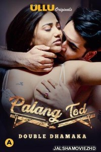 Palang Tod Double Dhamaka (2021) ULLU Original