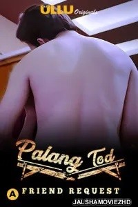 Palang Tod Friend Request (2021) ULLU Original