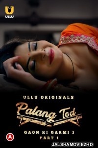 Palang Tod Gaon Ki Garmi 3 (2023) Ullu Original