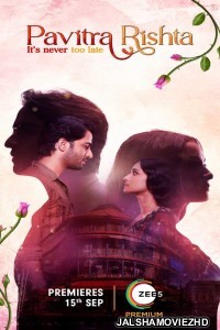 Pavitra Rishta Its Never Too Late (2021) Hindi Web Series ZEE5 Original