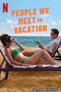 People We Meet on Vacation (2026) Hollywood Hindi Dubbed