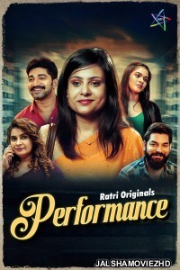 Performance (2025) S01 Ratri Hindi Unrated Webseries
