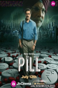 Pill (2024) Hindi Web Series JioCinema Original