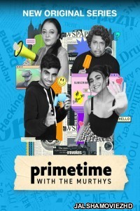 Primetime with the Murthys (2024) Hindi Web Series JioCinema Original
