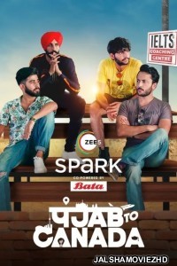 Punjab To Canada (2022) Hindi Web Series ZEE5 Original