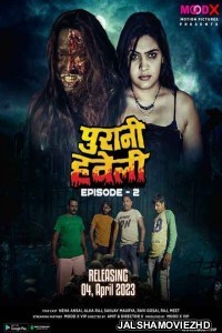 Purani Haveli (2023) MoodX Original