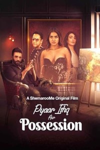 Pyaar Ishq aur Possession (2024) Hindi Movie