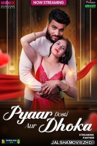Pyar Dosti Aur Dhokha (2025) MoodX Original