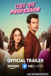Pyar Ka Professor (2025) Hindi Web Series Amazon MX Player Original