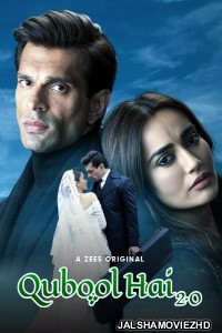 Qubool Hai 2 0 (2021) Hindi Web Series ZEE5 Original