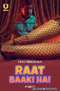 Raat Baaki Hai (2024) Ullu Original