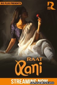 Raat Ranii (2025) RioPlus Original