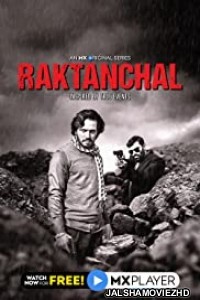 Raktanchal (2020) Hindi Web Series MX Original