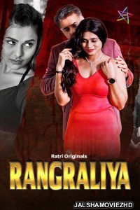 Rangraliya (2025) S01 Ratri Hindi Unrated Webseries