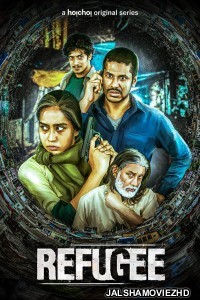 Refugee (2022) Bengali Web Series Hoichoi Original