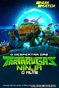 Rise of the Teenage Mutant Ninja TurtlesThe Movie (2022) Hollywood Bengali Dubbed