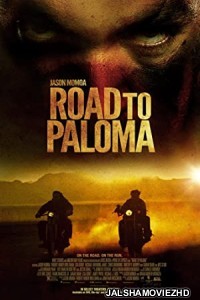 Road To Paloma (2014) Hindi Dubbed