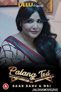 Saas Bahu and Nri Palang Tod (2021) Ullu Original
