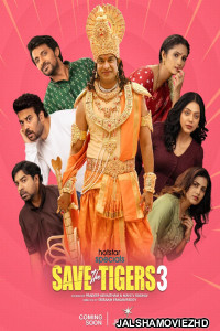 Save The Tigers (2026) S03 Hindi Web Series