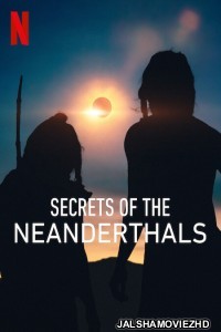 Secrets of the Neanderthals (2024) Hindi Dubbed