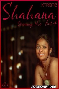 Shahana Part 4 (2025) Xtreme Hindi Short Film