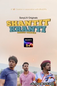 Shantit Kranti (2021) Hindi Web Series SonyLiv Original