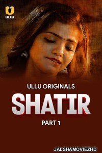Shatir (2025) Ullu Original
