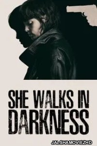 She Walks in Darkness (2025) Hollywood Hindi Dubbed