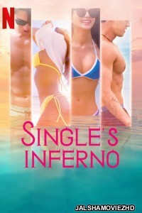 Singles Inferno (2022) Hindi Web Series Netflix Original