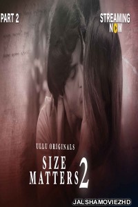 Size Matters 2 (2020) Hindi Ullu Original