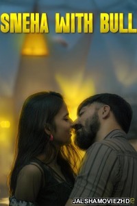 Sneha With Bull (2025) Xtreme Original