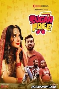 Sugar Free (2021) Bengali Web Series Chorki Original
