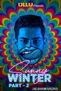 Sunny Winter (2020) Part 2 Hindi Web Series Ullu Original